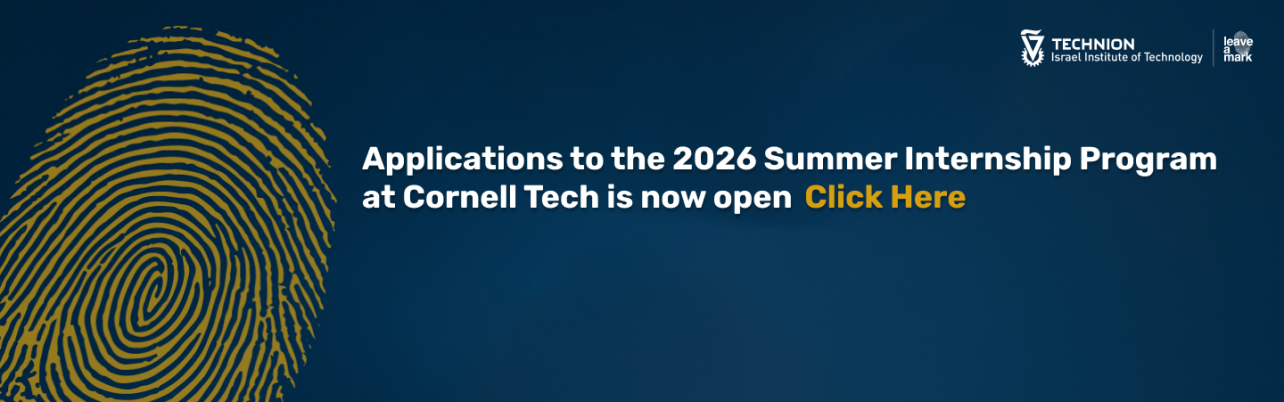  opening of applications to the 2026 Summer Internship Program by Jacobs Technion – Cornell Institute at Cornell Tech, NYC